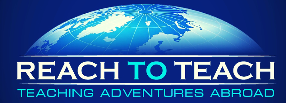 ReachToTeach - Teaching Adventures Abroad!