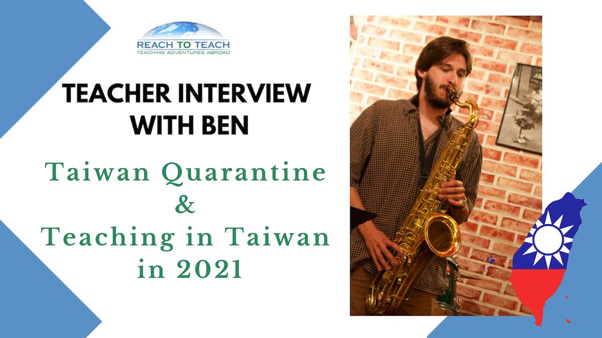 Teacher Interview: Taiwan Quarantine & Teaching in Taiwan in 2021 with Reach To Teach