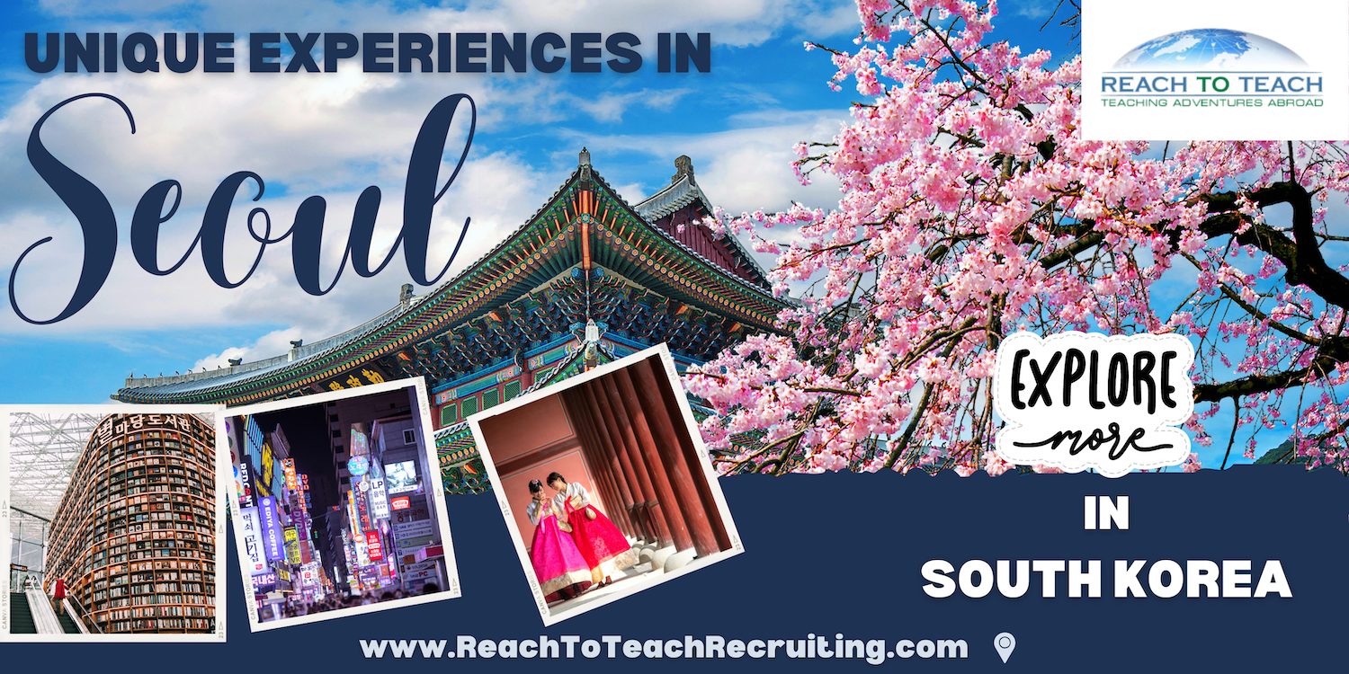 Banner image for Unique Experiences in Seoul That RTT Teachers Recommend features Seoul in bloom with cherry blossoms, women in traditional Korean clothing, Seoul nightlife, and Seoul bookstore